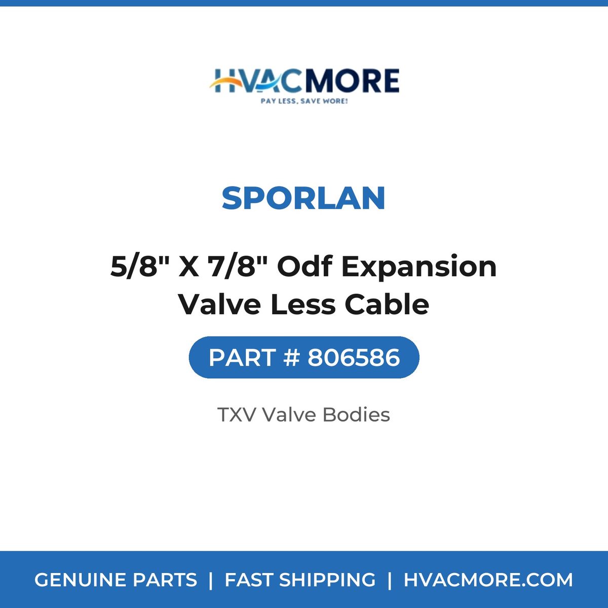 Sporlan 5/8" X 7/8" Odf Expansion Valve Less Cable 806586