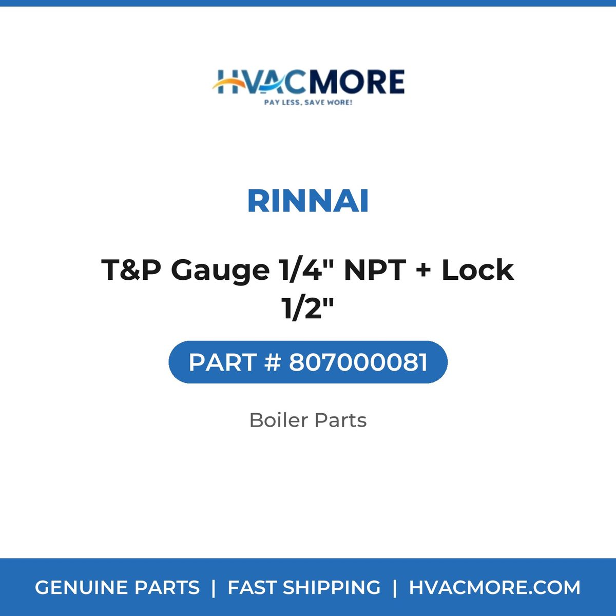Rinnai T&P Gauge 1/4" NPT + Lock 1/2" 807000081