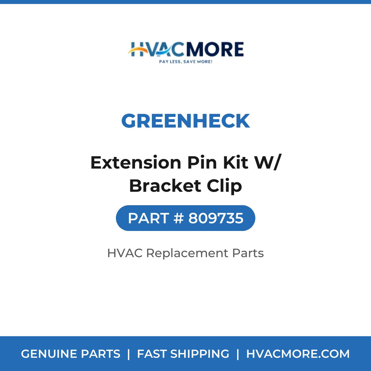 Greenheck Extension Pin Kit W/ Bracket Clip 809735