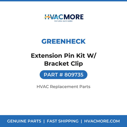 Greenheck Extension Pin Kit W/ Bracket Clip 809735