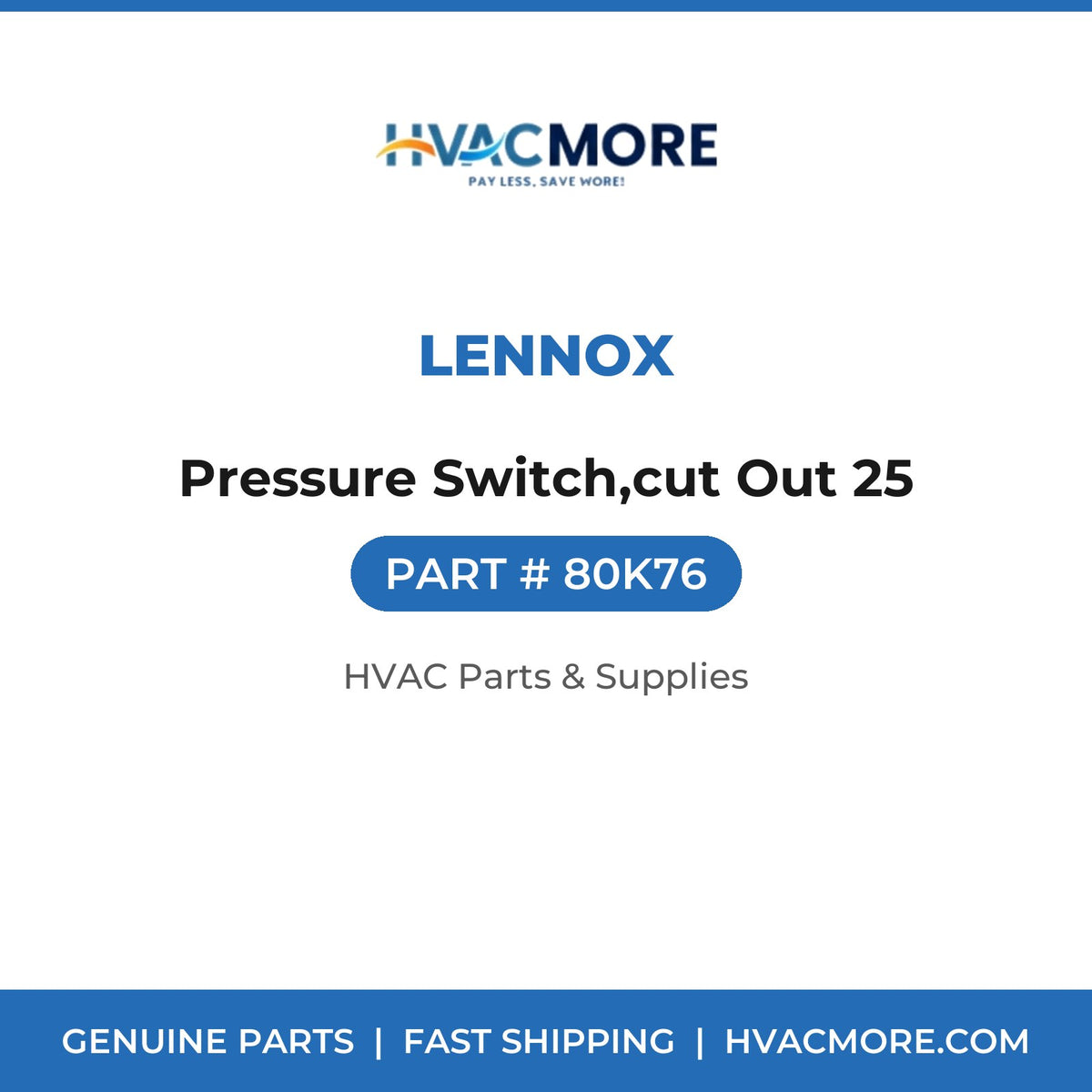 Lennox Pressure Switch,cut Out 25 80K76
