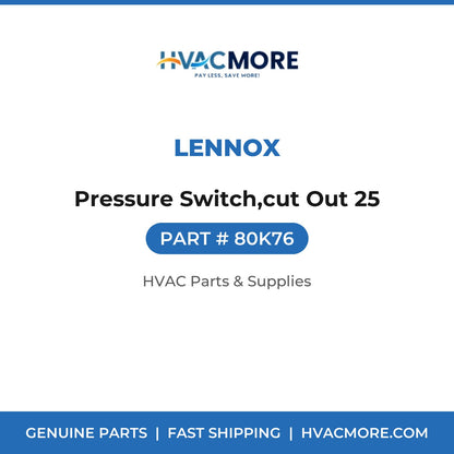 Lennox Pressure Switch,cut Out 25 80K76