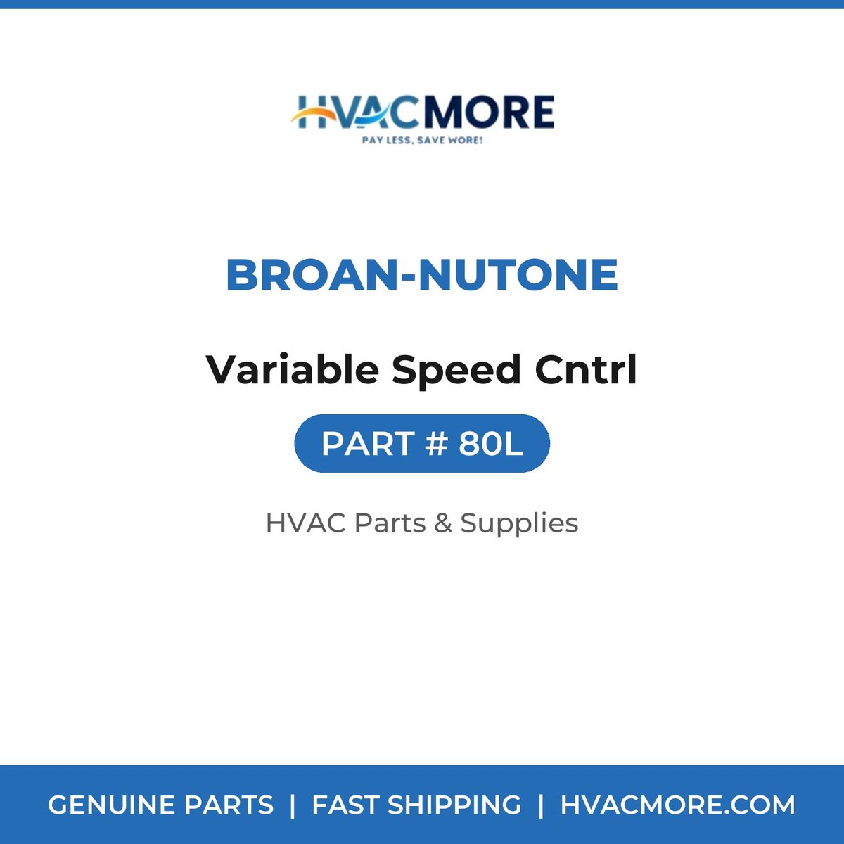 Broan-NuTone Variable Speed Cntrl 80L