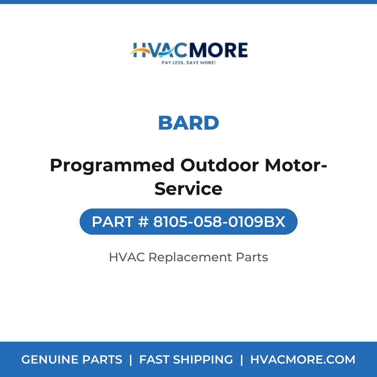 Bard Programmed Outdoor Motor-Service 8105-058-0109BX
