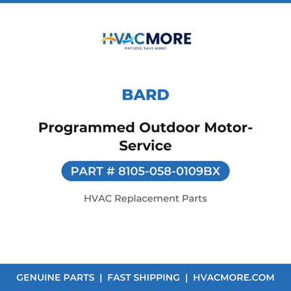 Bard Programmed Outdoor Motor-Service 8105-058-0109BX