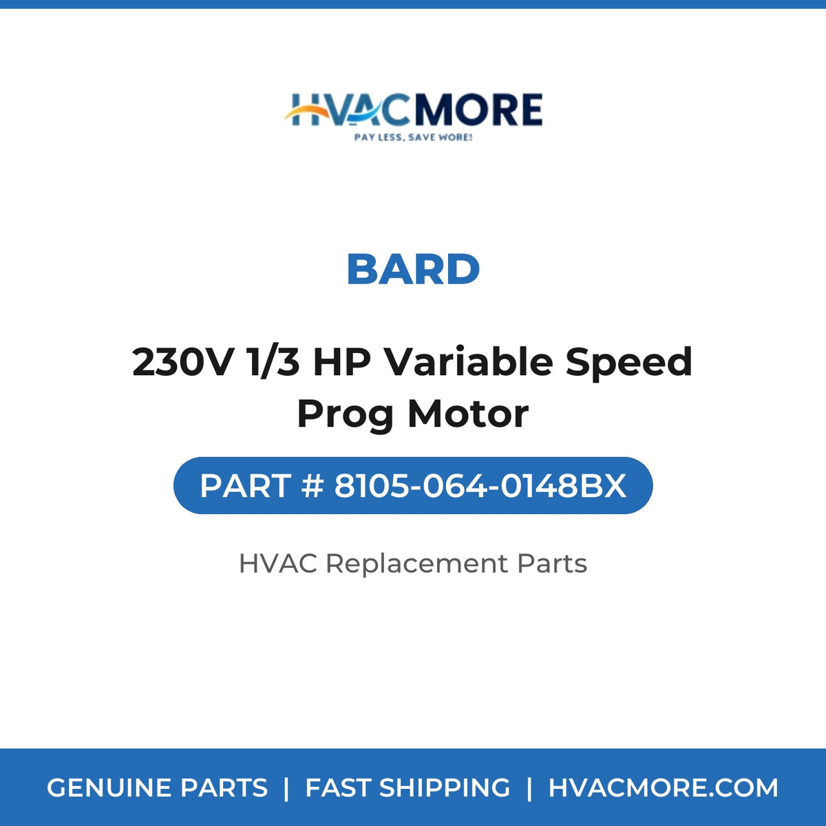 Bard 230V 1/3 HP Variable Speed Prog Motor 8105-064-0148BX