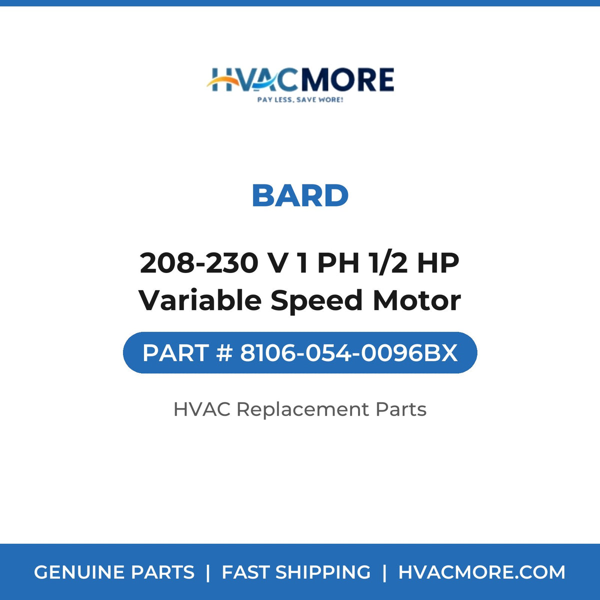 Bard 208-230 V 1 PH 1/2 HP Variable Speed Motor 8106-054-0096BX