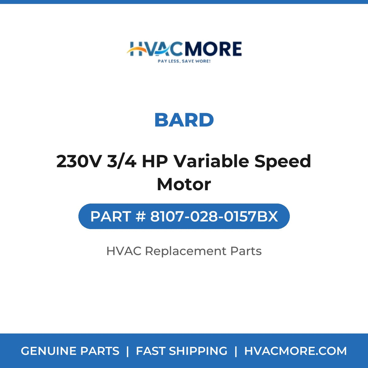 Bard 230V 3/4 HP Variable Speed Motor 8107-028-0157BX