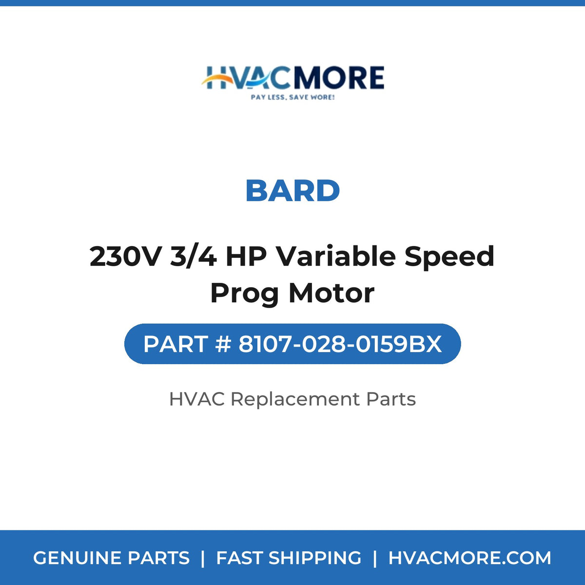 Bard 230V 3/4 HP Variable Speed Prog Motor 8107-028-0159BX