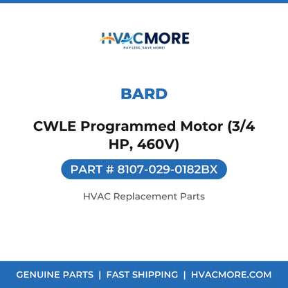 Bard CWLE Programmed Motor (3/4 HP, 460V) 8107-029-0182BX