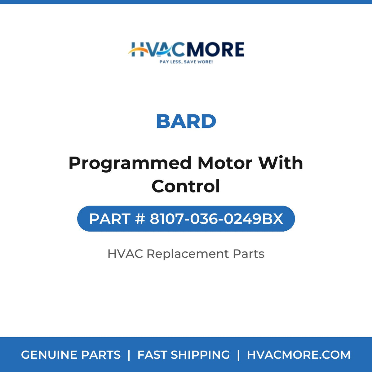 Bard Programmed Motor With Control 8107-036-0249BX