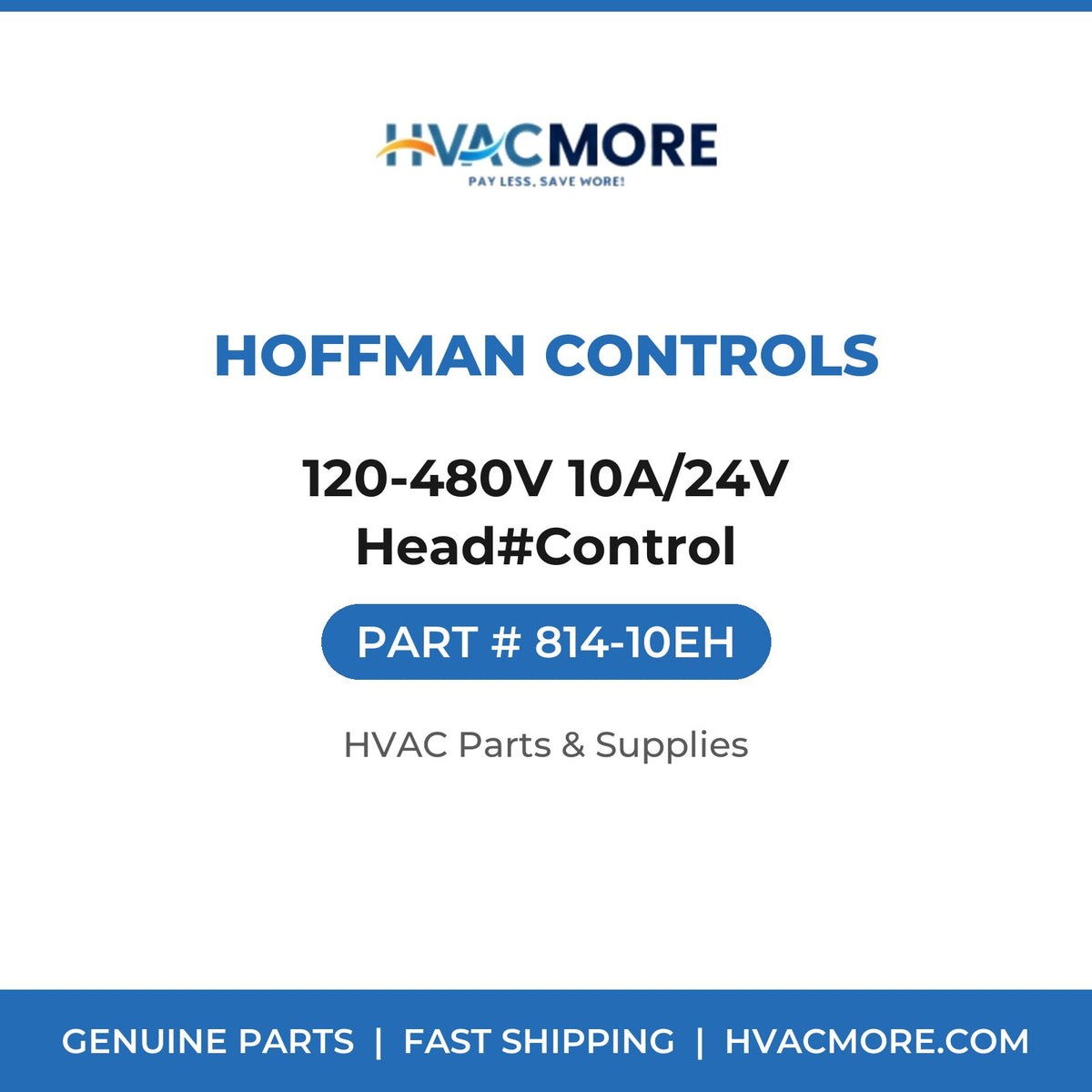 Hoffman Controls 120-480V 10A/24V Head#Control 814-10EH