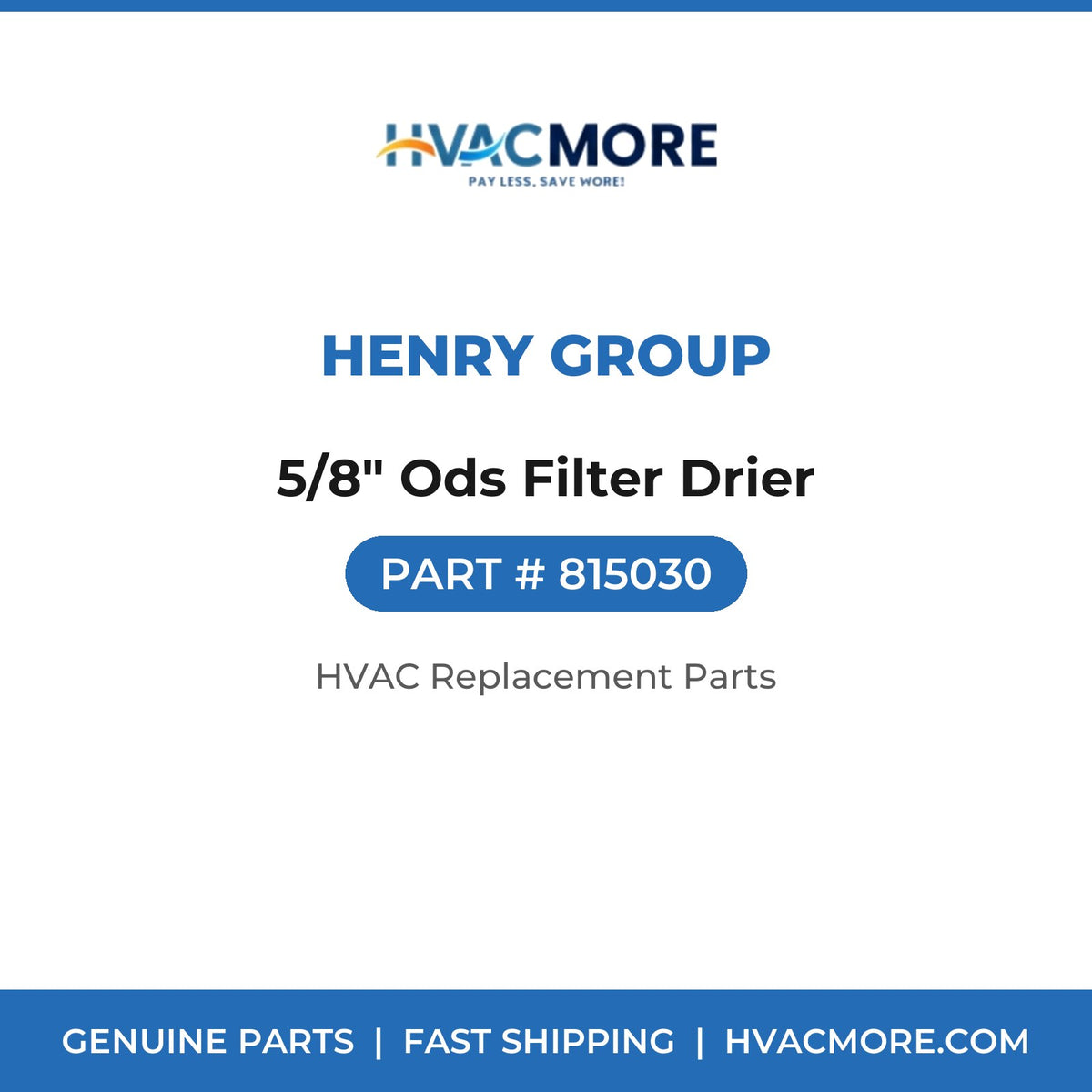 Henry Group 5/8" Ods Filter Drier 815030