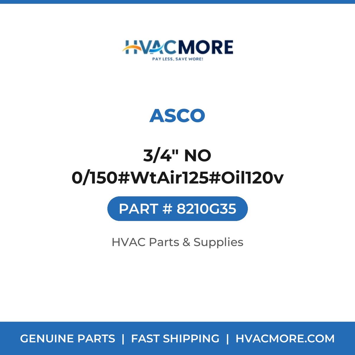 ASCO 3/4" NO 0/150#WtAir125#Oil120v 8210G35