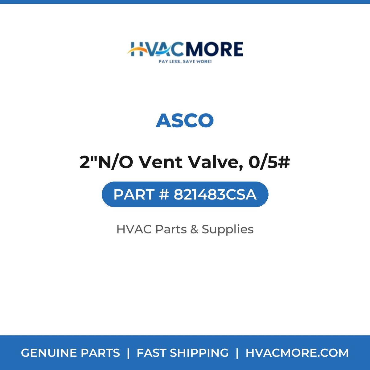 ASCO 2"N/O Vent Valve, 0/5# 821483CSA