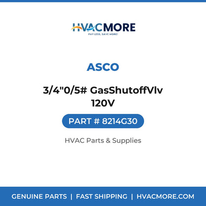 ASCO 3/4"0/5# GasShutoffVlv 120V 8214G30