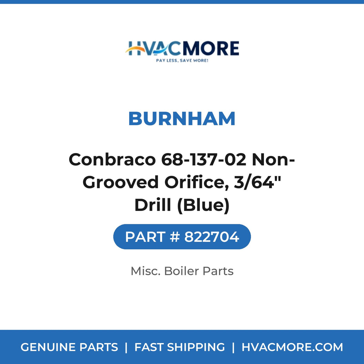Burnham Conbraco 68-137-02 Non-Grooved Orifice, 3/64" Drill (Blue) 822704