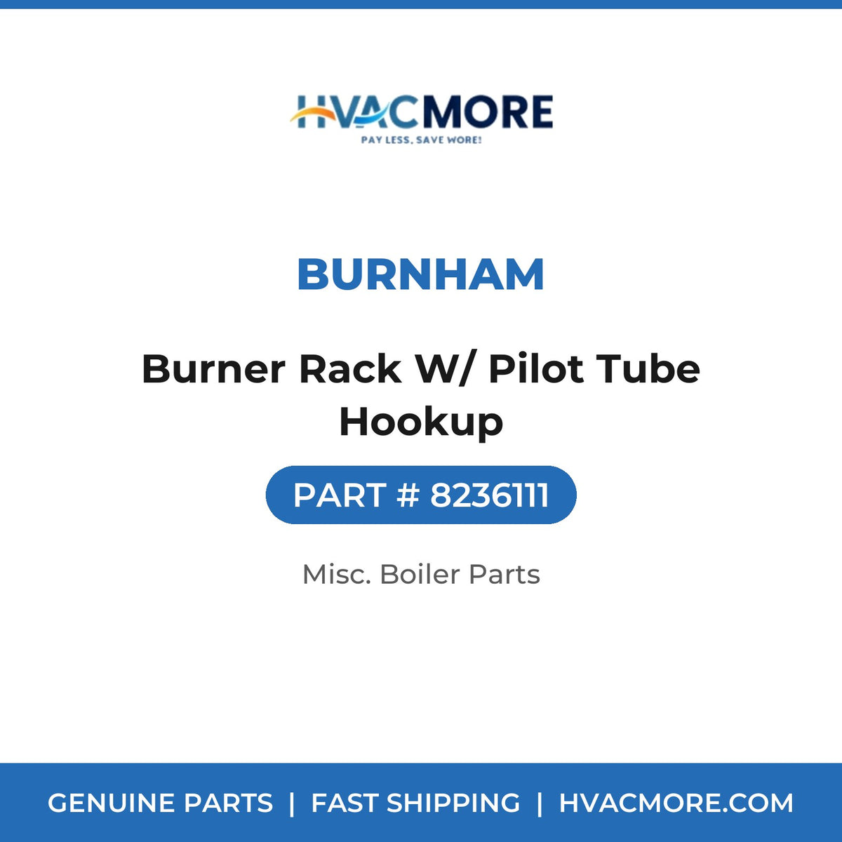 Burnham Burner Rack W/ Pilot Tube Hookup 8236111