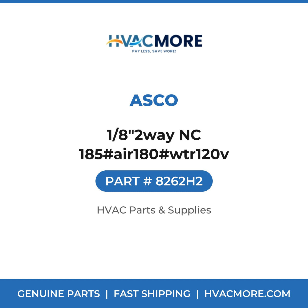 ASCO 1/8"2way NC 185#air180#wtr120v 8262H2