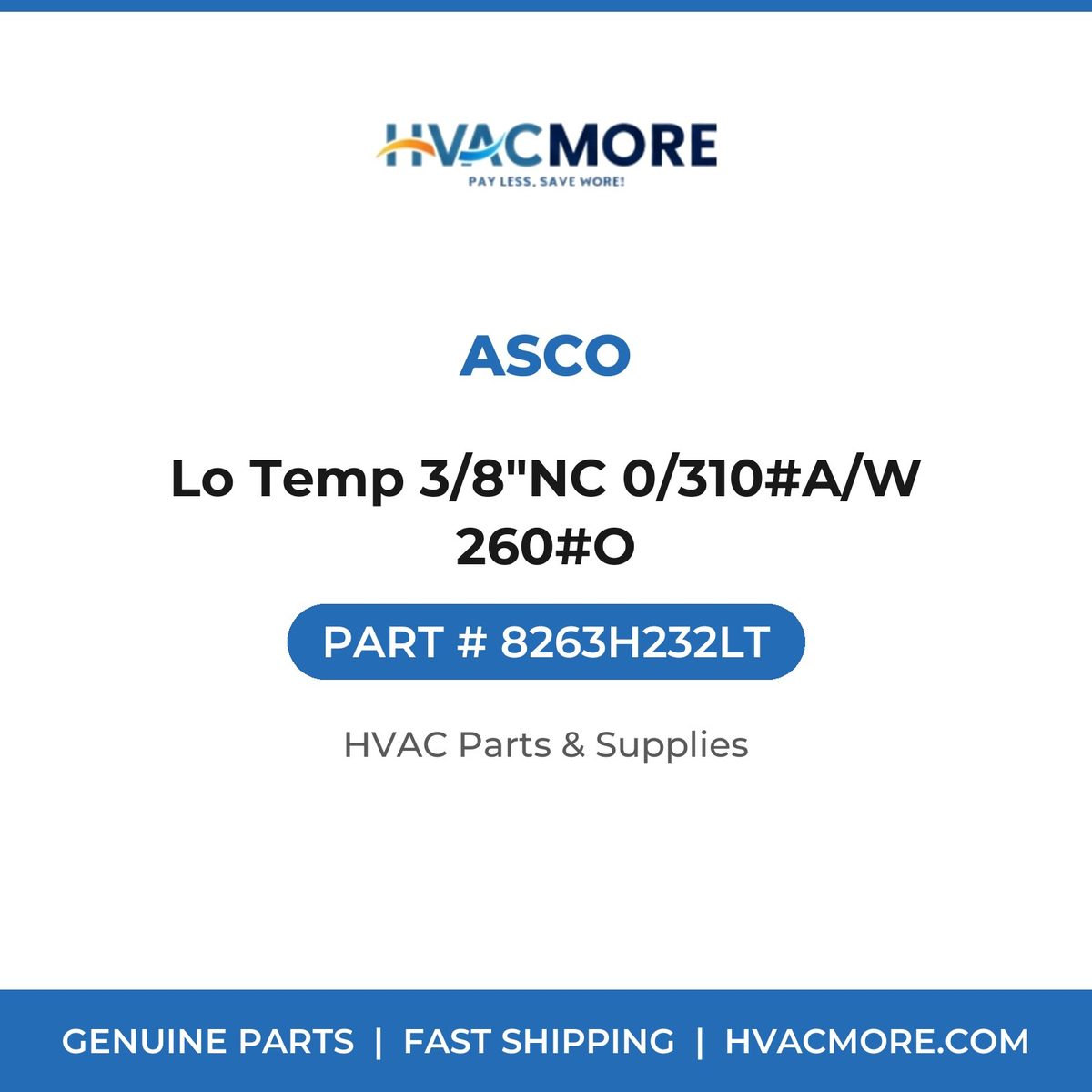 ASCO Lo Temp 3/8"NC 0/310#A/W 260#O 8263H232LT