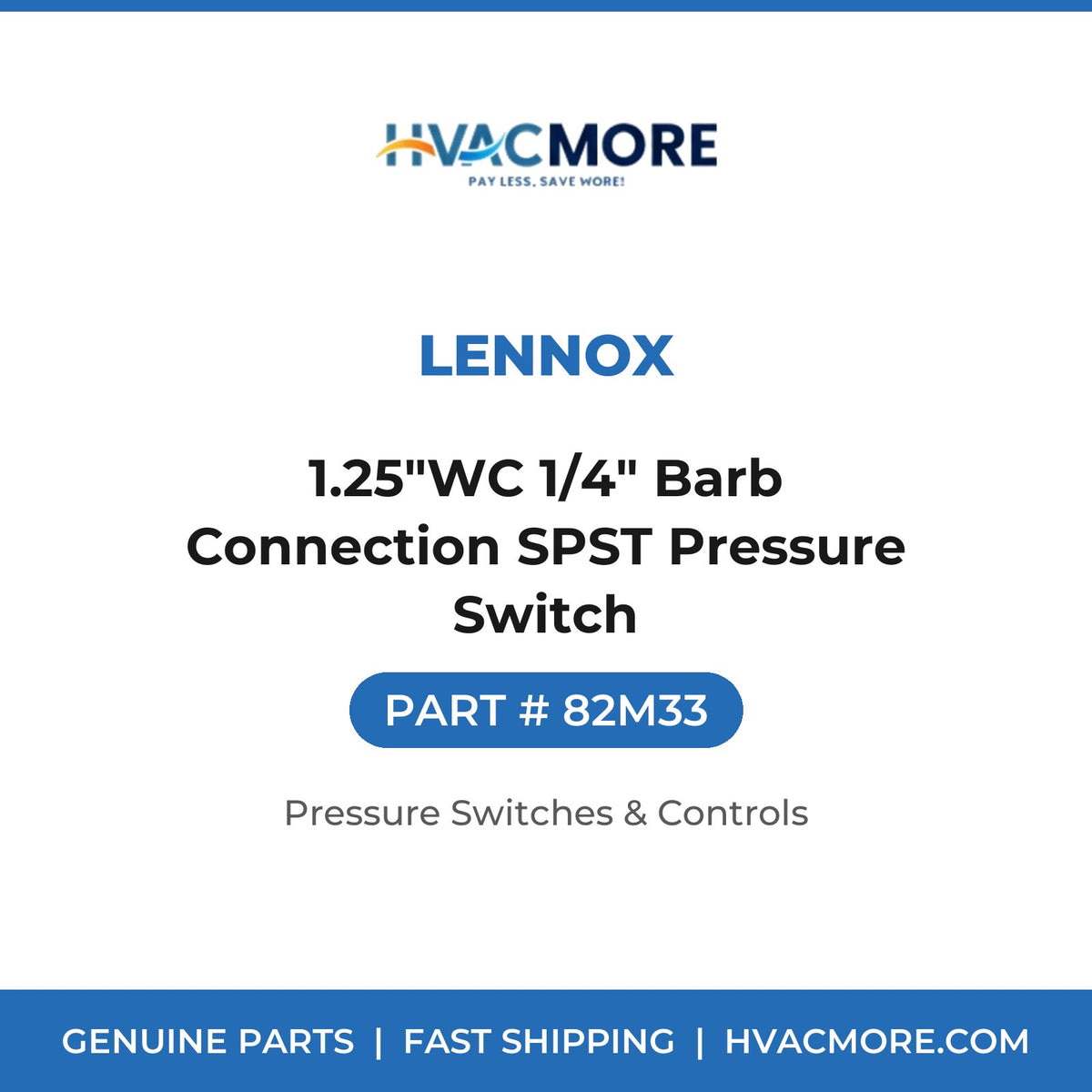 Lennox 1.25"WC 1/4" Barb Connection SPST Pressure Switch 82M33