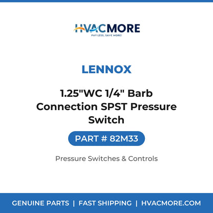 Lennox 1.25"WC 1/4" Barb Connection SPST Pressure Switch 82M33