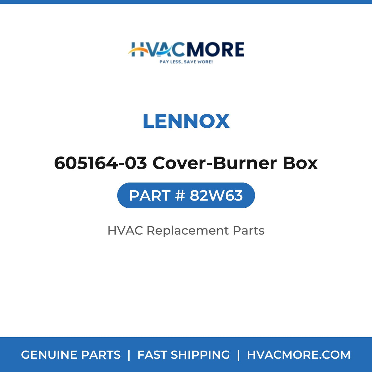 Lennox 605164-03 Cover-Burner Box 82W63