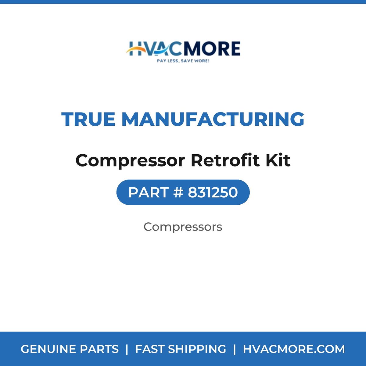 True Manufacturing Compressor Retrofit Kit 831250