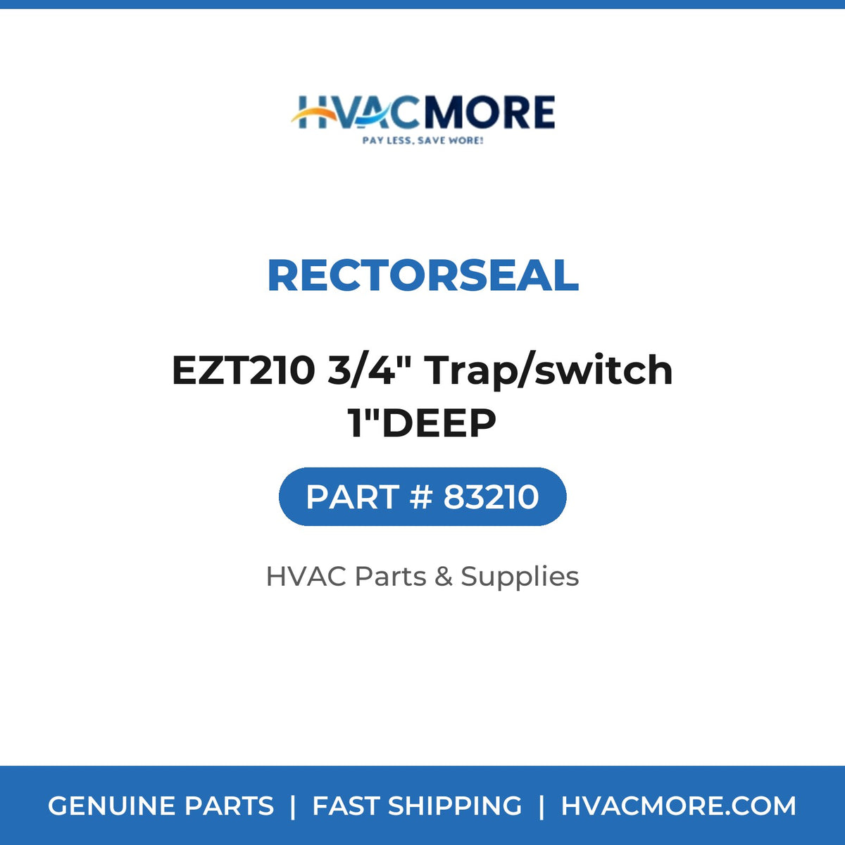 Rectorseal EZT210 3/4" Trap/switch 1"DEEP 83210