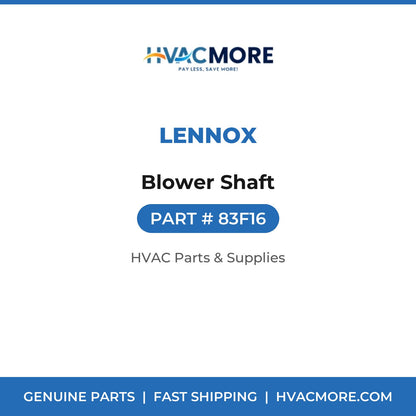 Lennox Blower Shaft 83F16