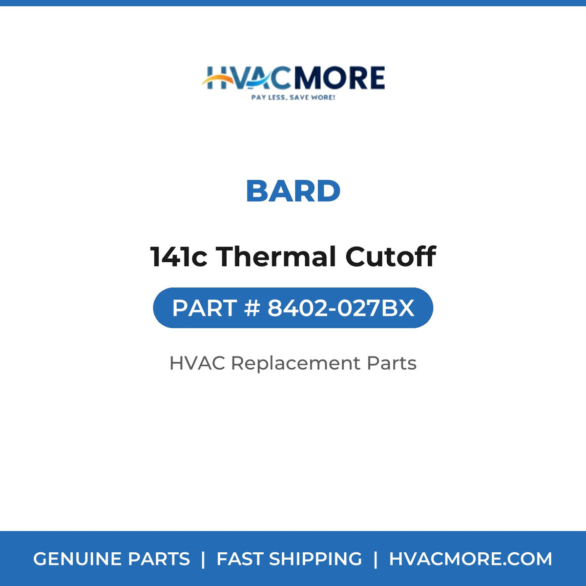 Bard 141c Thermal Cutoff 8402-027BX