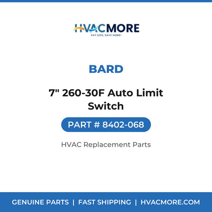 Bard 7" 260-30F Auto Limit Switch 8402-068