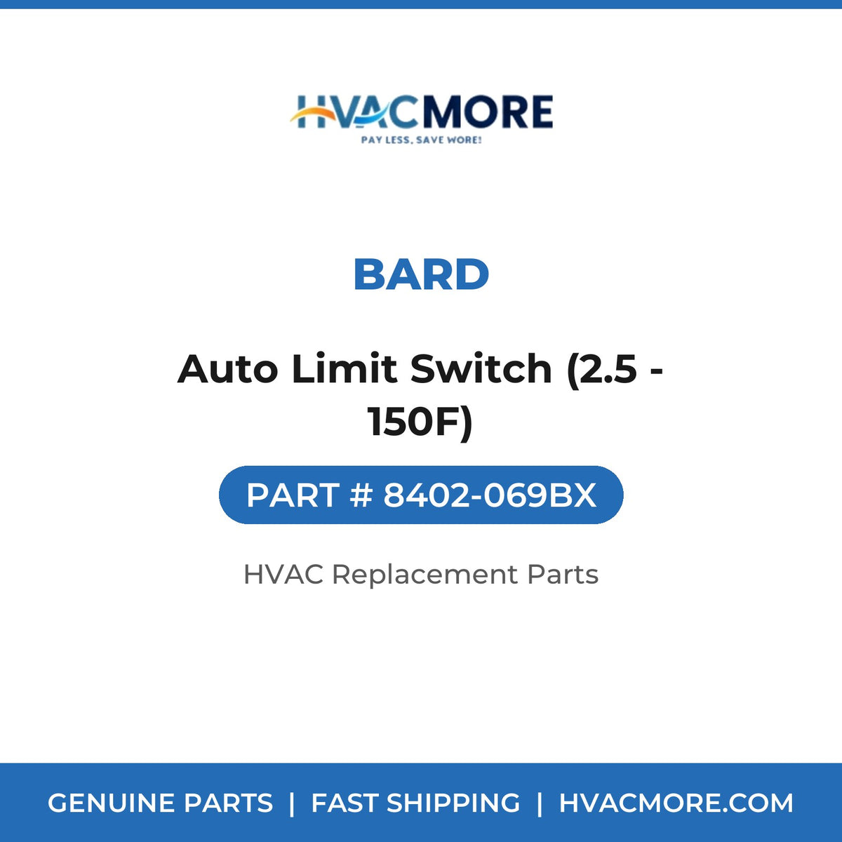 Bard Auto Limit Switch (2.5 - 150F) 8402-069BX
