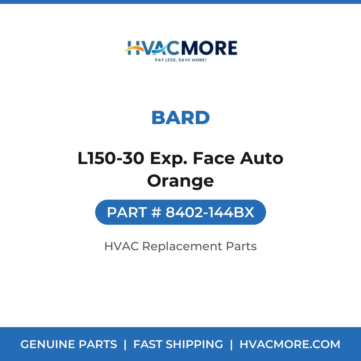 Bard L150-30 Exp. Face Auto Orange 8402-144BX