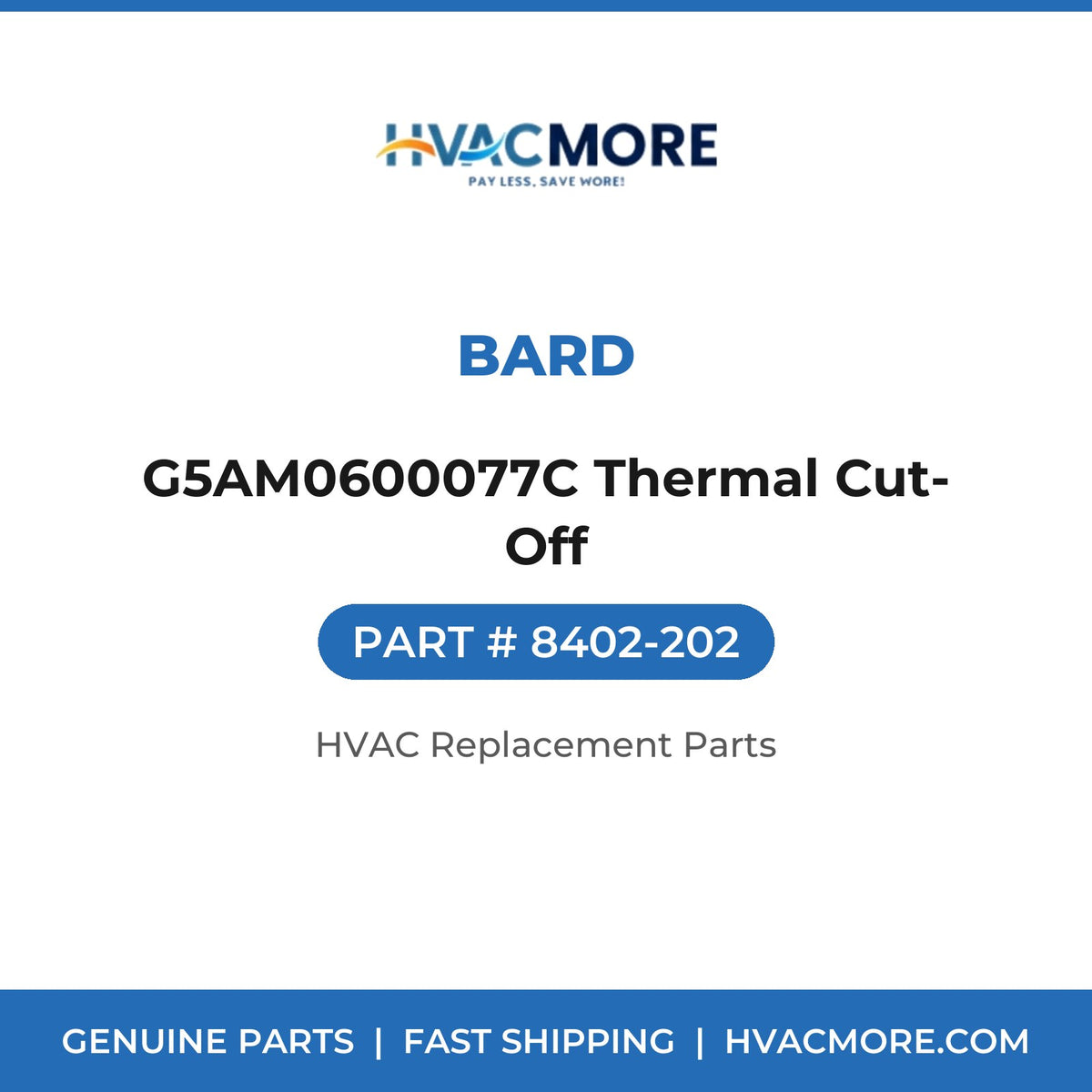 Bard G5AM0600077C Thermal Cut-Off 8402-202