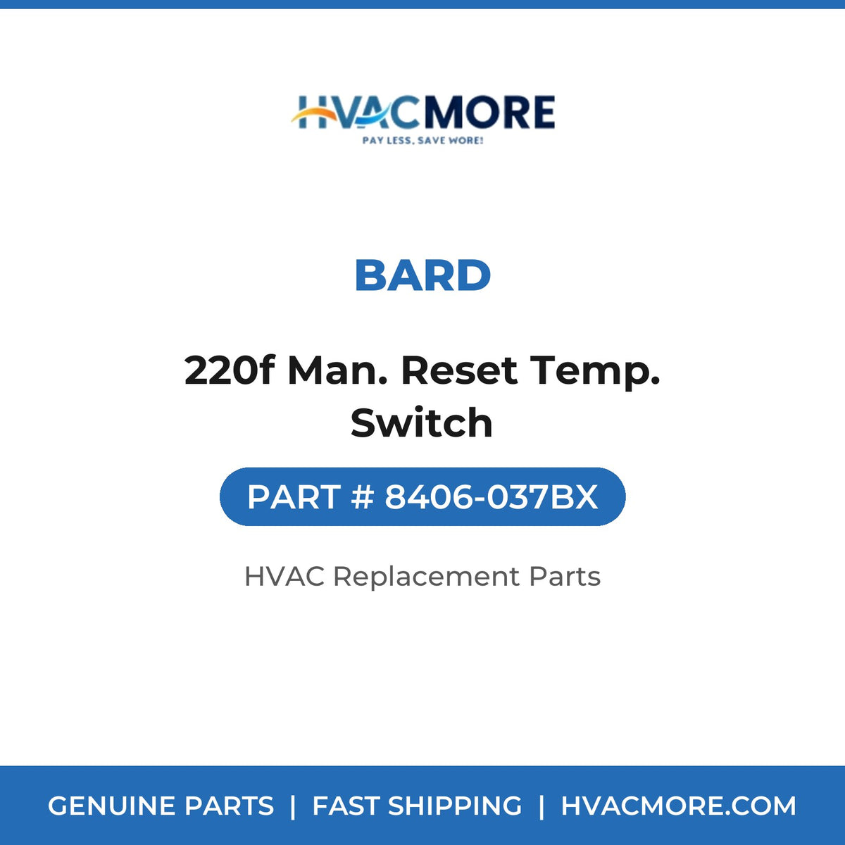 Bard 220f Man. Reset Temp. Switch 8406-037BX