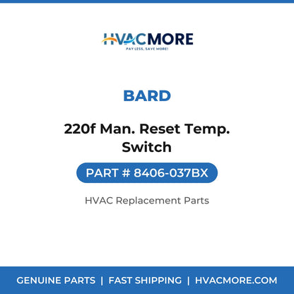 Bard 220f Man. Reset Temp. Switch 8406-037BX