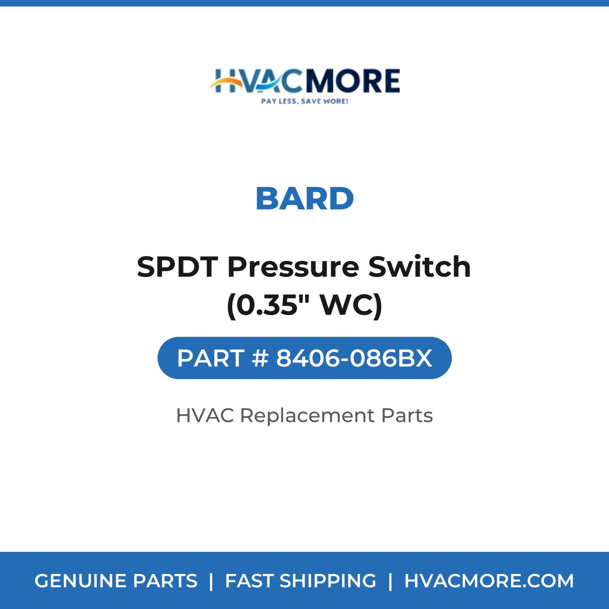 Bard SPDT Pressure Switch (0.35" WC) 8406-086BX