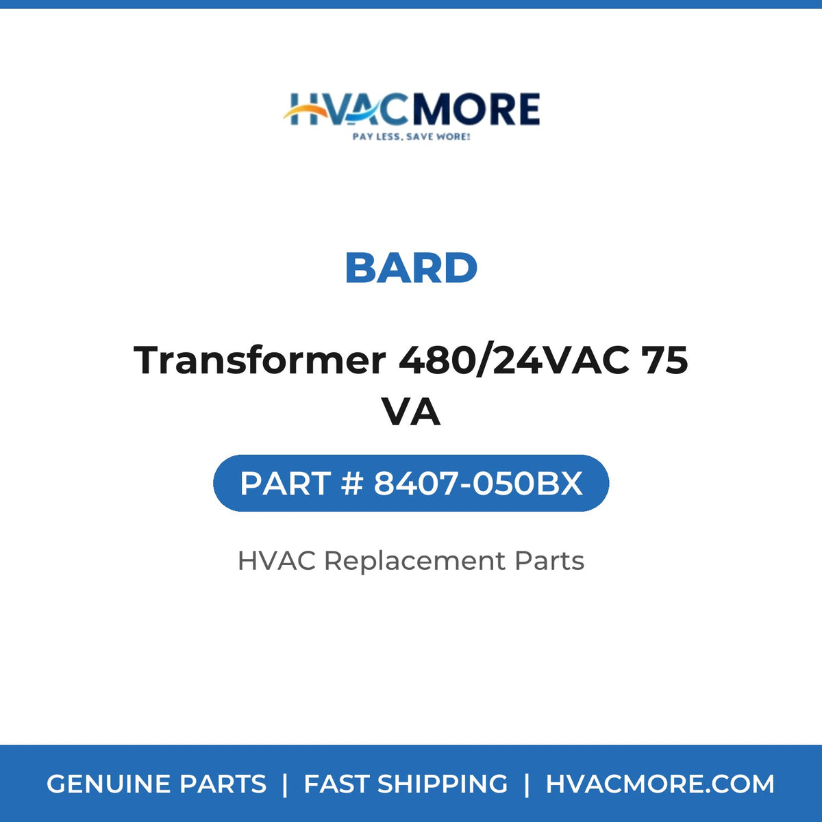 Bard Transformer 480/24VAC 75 VA 8407-050BX