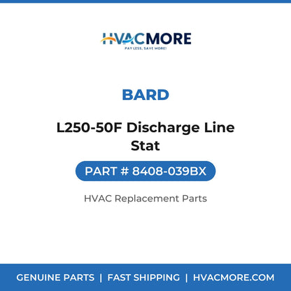 Bard L250-50F Discharge Line Stat 8408-039BX