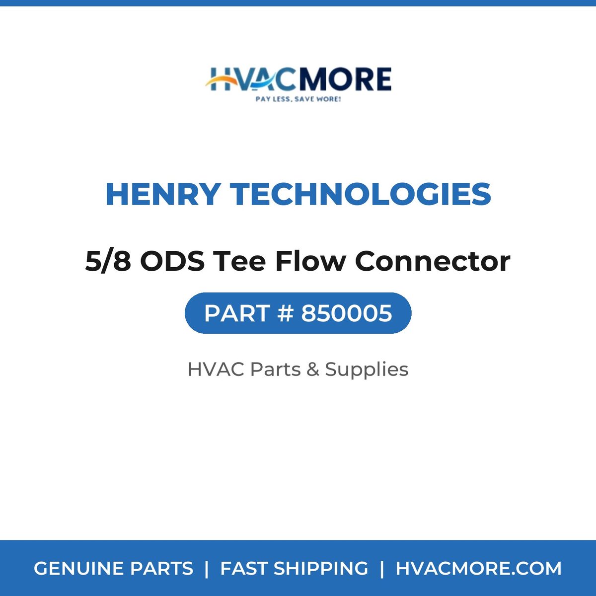 Henry Technologies 5/8 ODS Tee Flow Connector 850005