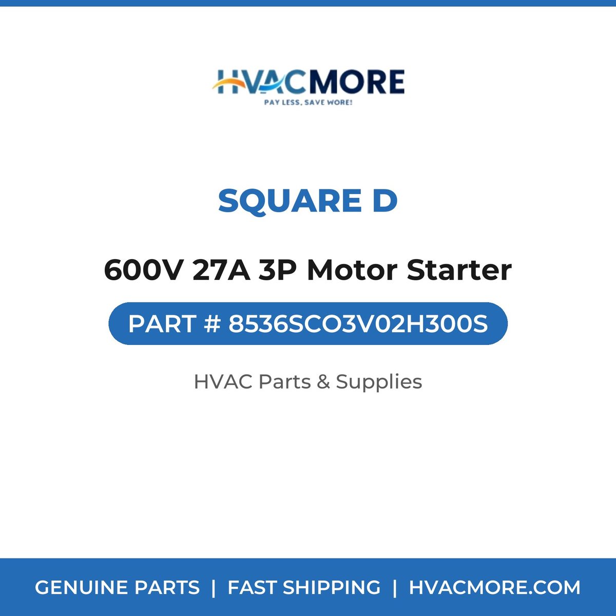 Square D 600V 27A 3P Motor Starter 8536SCO3V02H300S