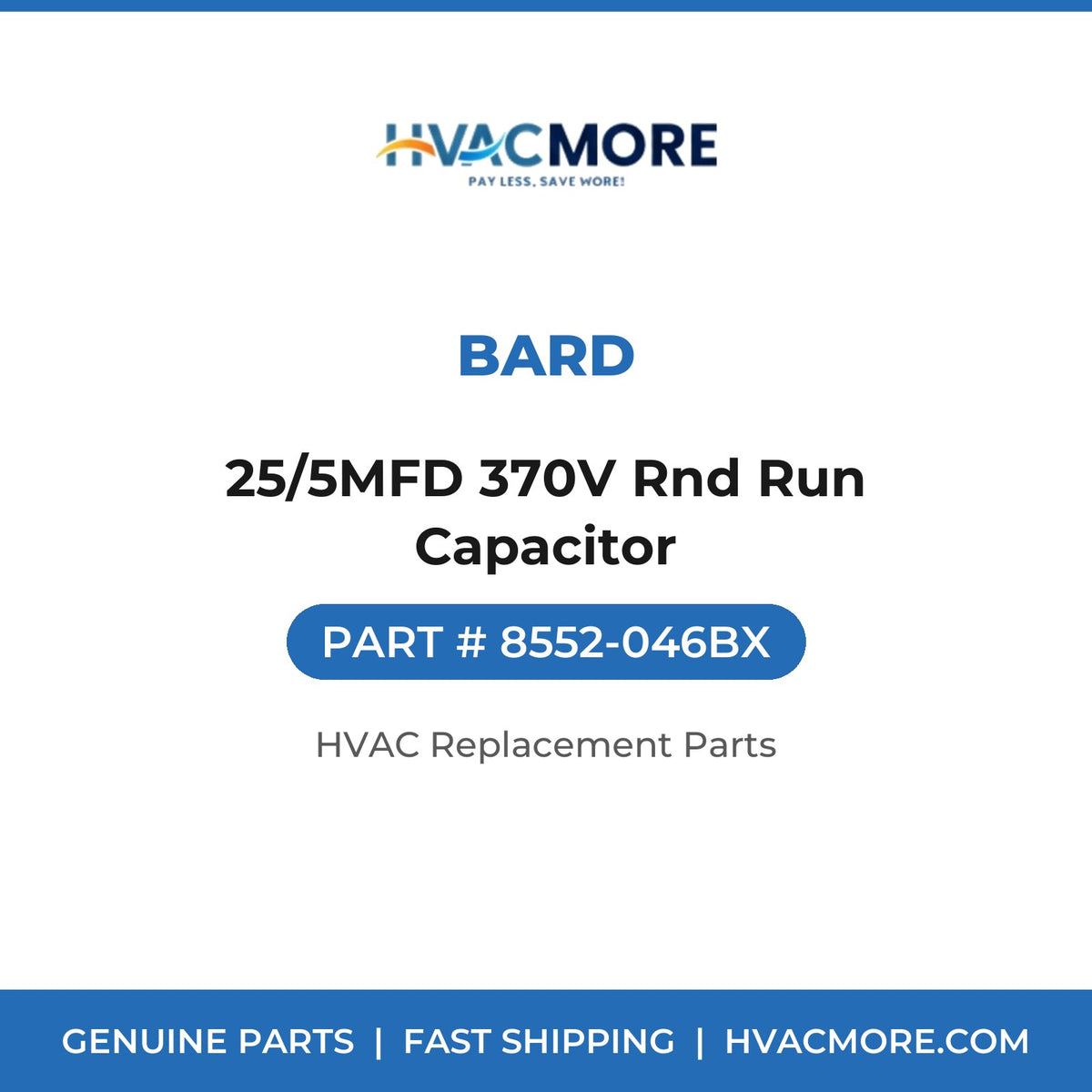 Bard 25/5MFD 370V Rnd Run Capacitor 8552-046BX