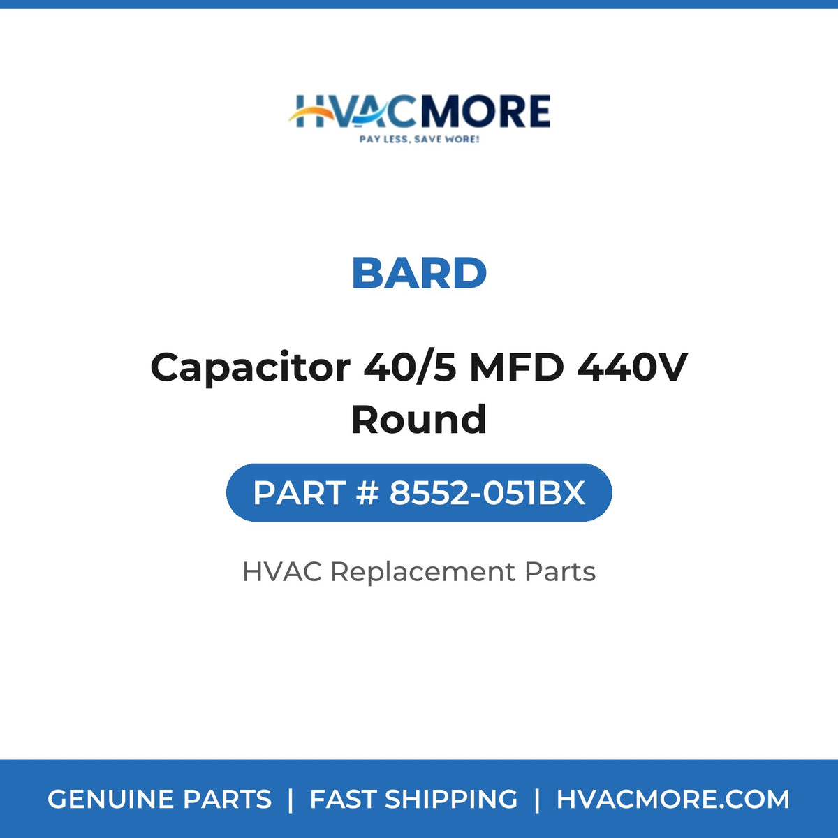 Bard Capacitor 40/5 MFD 440V Round 8552-051BX