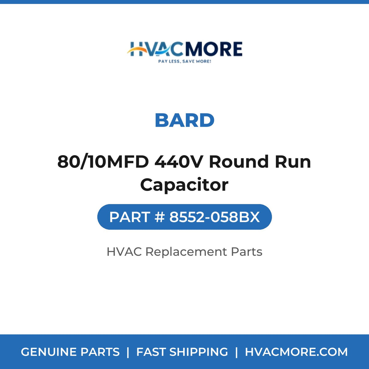 Bard 80/10MFD 440V Round Run Capacitor 8552-058BX