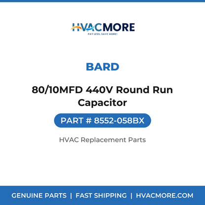 Bard 80/10MFD 440V Round Run Capacitor 8552-058BX
