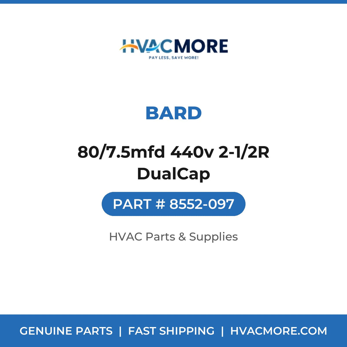 Bard 80/7.5mfd 440v 2-1/2R DualCap 8552-097