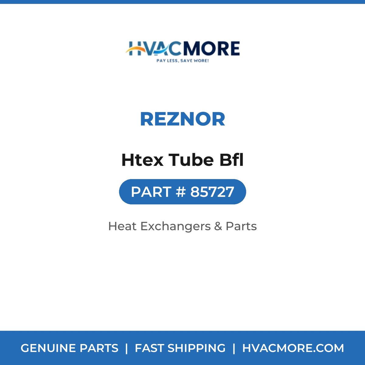 Reznor Htex Tube Bfl 85727