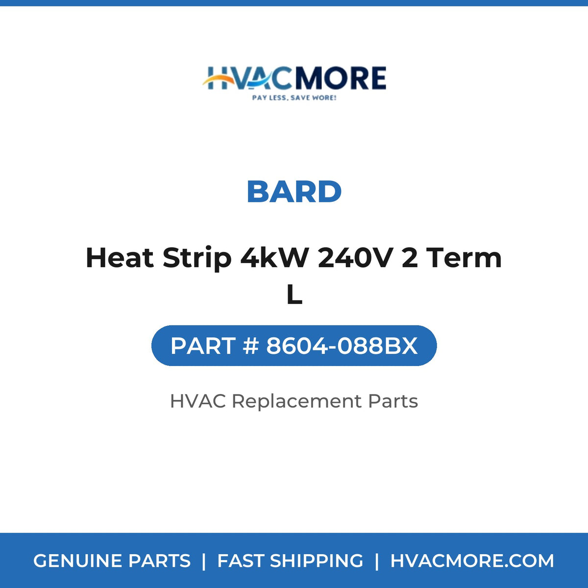 Bard Heat Strip 4kW 240V 2 Term L 8604-088BX