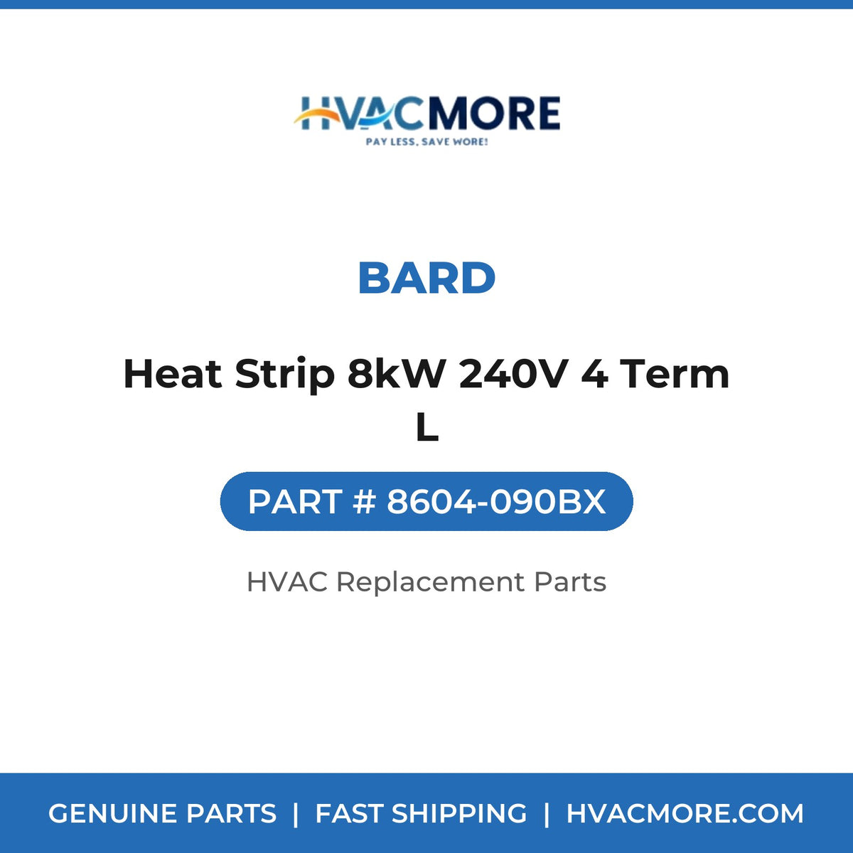 Bard Heat Strip 8kW 240V 4 Term L 8604-090BX